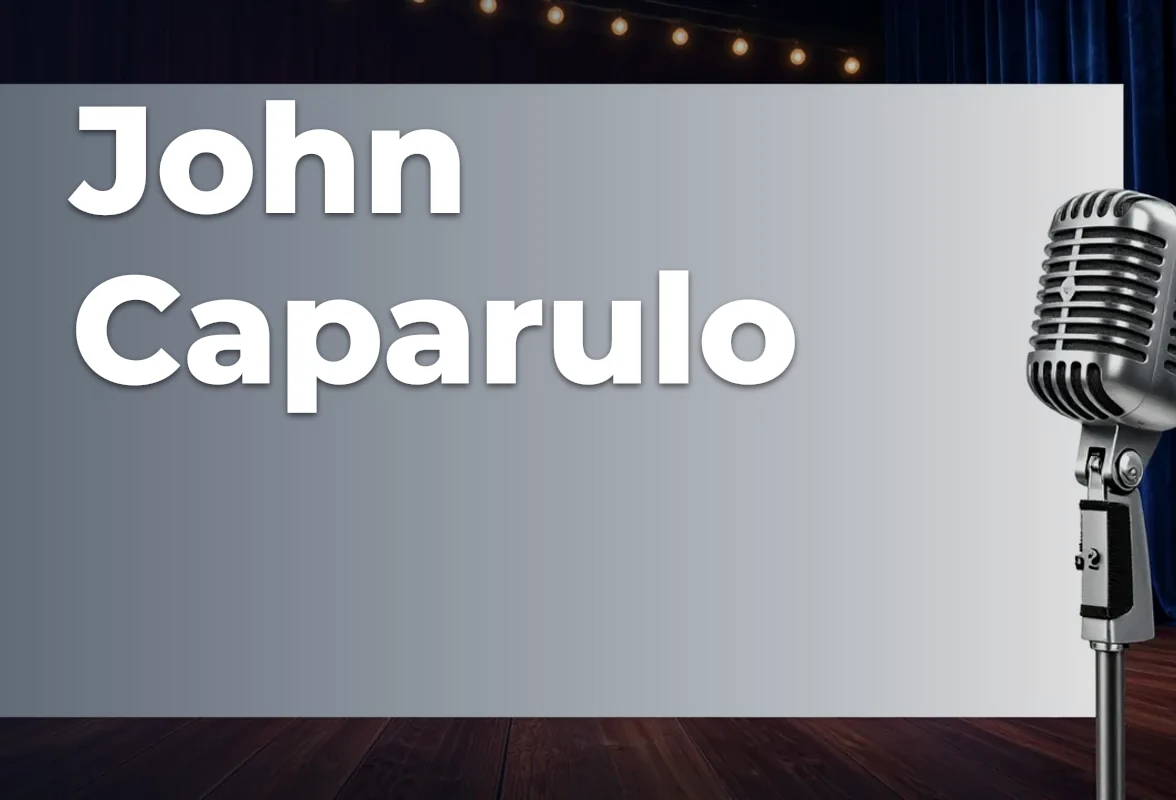 Concept artwork for John Caparulo; not official event artwork or a performer photograph