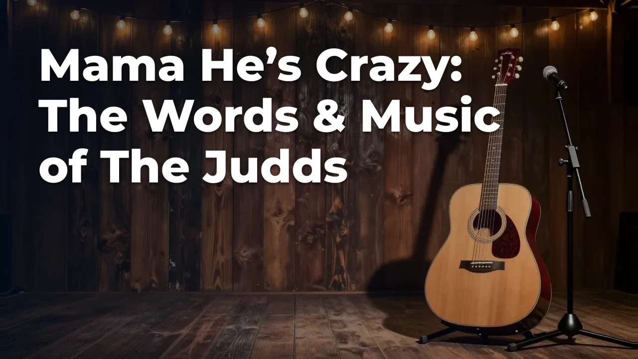 Concept artwork for Mama  He’s Crazy: The Words & Music of The Judds; not official event artwork or a performer photograph