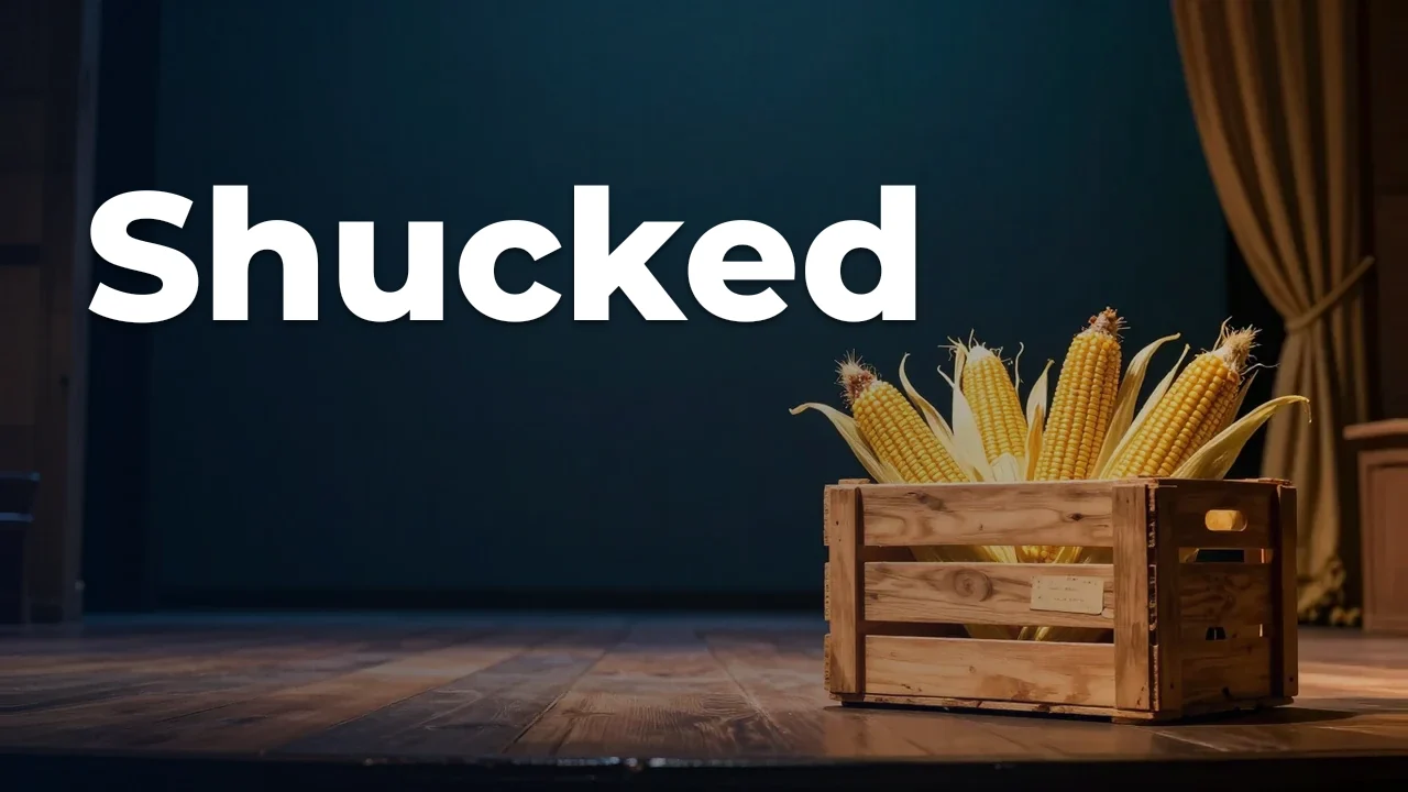 Concept artwork for Shucked; not official event artwork or a performer photograph