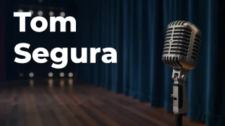 Concept artwork for Tom Segura; not official event artwork or a performer photograph