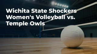 Concept artwork for Wichita State Shockers Women's Volleyball vs. Temple Owls; not official event artwork or a performer photograph